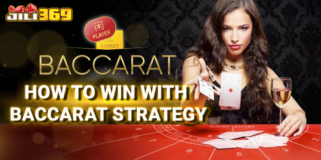how to play jili baccarat strategy