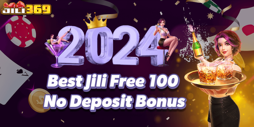 Jili Free 100 No Deposit Bonus 2024