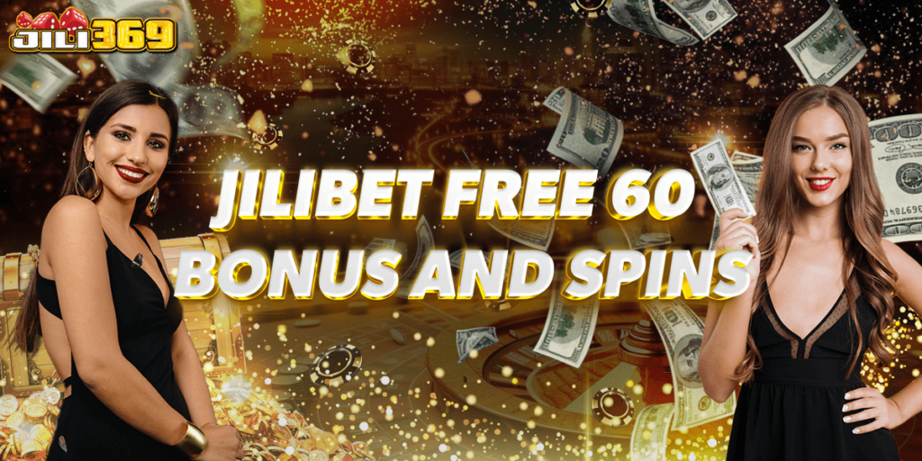 Jilibet Free 60 Bonus and Spins