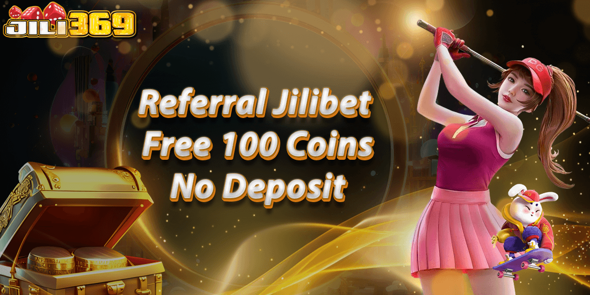 Referral Jilibet Free 100 Coins Bonus No Deposit