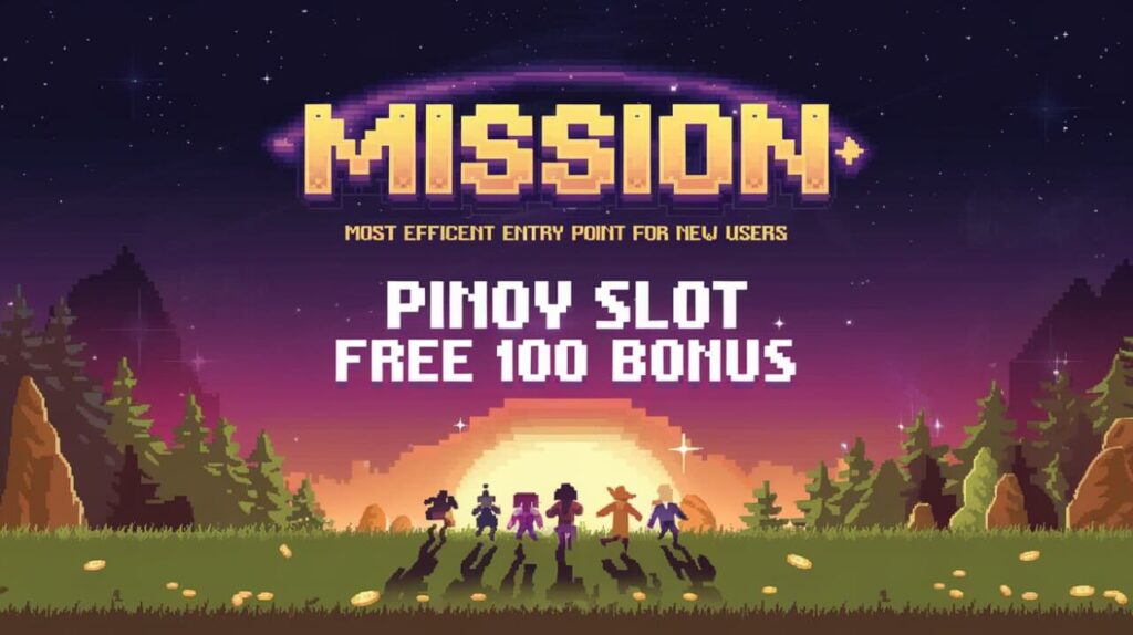 Pinoy Slot Free 100 – The Most Efficient Entry Point for New Users