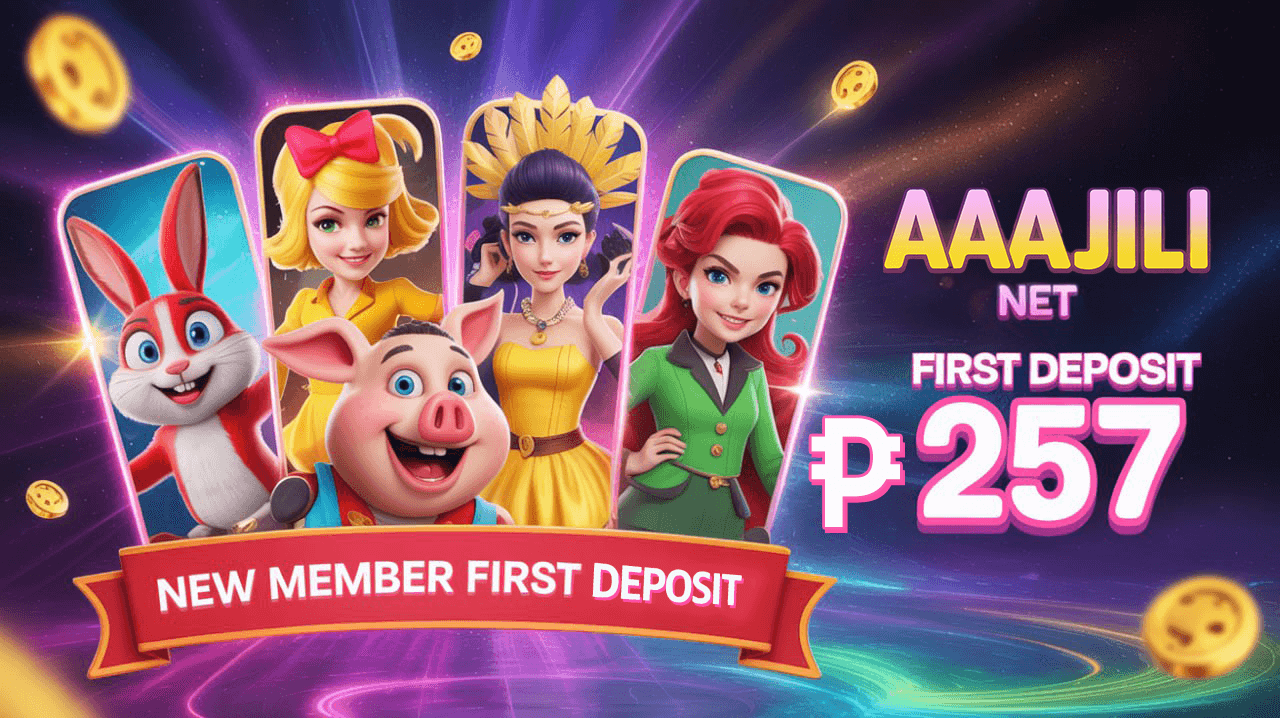 AAAJILI Net New Member First Deposit PHP 257