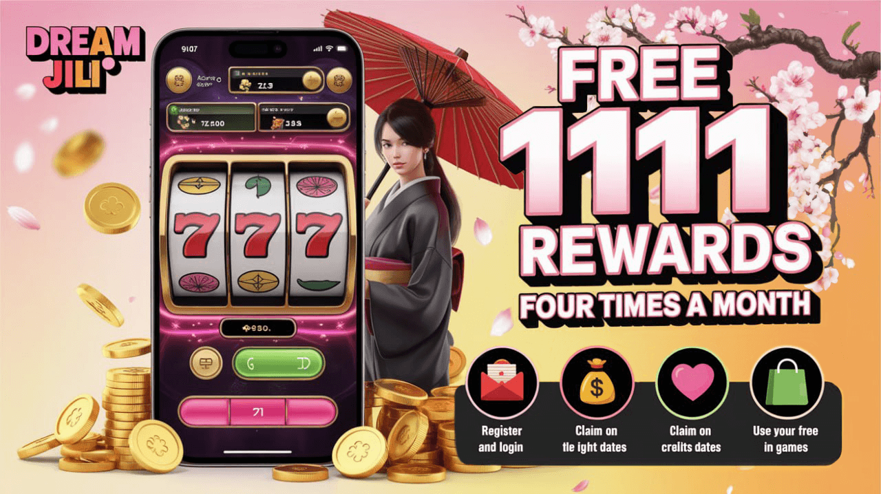 Get Dream Jili Free 1111 Rewards Four Times a Month
